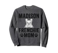 Madison Frenchie Mom Shirt French Bulldog Dog Coffee Lover Sweatshirt