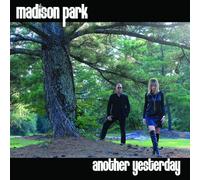 Madison Park - Another Yesterday