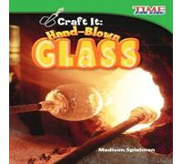 Madison Spielman Craft It: Hand-Blown Glass Paperback Book Madison Spielman Multicolor