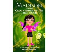 Madison & The Clocktower of the First Hour: A Lubadoos Adventure: 2