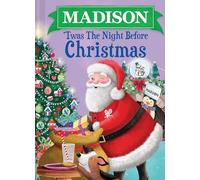 Madison 'Twas the Night Before Christmas