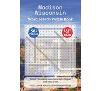 Madison Wisconsin Word Search Puzzle Book: Think you know Madison, Wisconsin? Give this a try. Puzzles for Adults, Seniors and Teens.