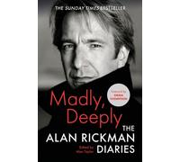 MADLY DEEPLY THE ALAN RICKMAN DIARIES By RICKMAN, ALAN (Hardcover)