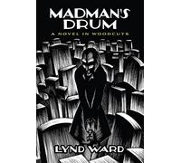 Madman's Drum: A Novel in Woodcuts (Dover Fine Art, History of Art)