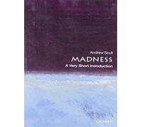 Madness: A Very Short Introduction: A Very Short Introduction (Very Short Introductions)