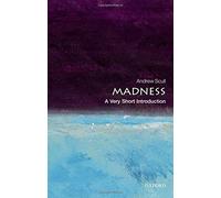 Madness: A Very Short Introduction by Andrew Scull(2011-09-02)