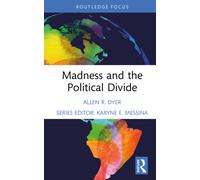 Madness and the Political Divide