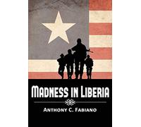 Madness in Liberia: 1 (Tom Russell)