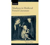 Madness in Medieval French Literature: Identities Found and Lost