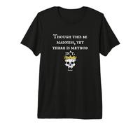Madness Method Hamlet Shakespeare Quote Premium T-Shirt