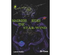 Madness Rides the Star-wind: A Poetry Booklet (Coffee Table Chapbook)