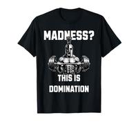 Madness This is Domination Spartan Strength Training Design T-Shirt