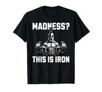 Madness This is Iron Spartan Weightlifting Gym Motivation Value Graphic T-Shirt