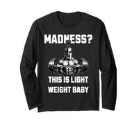 Madness This is Light Weight Baby Spartan Barbell Workout Long Sleeve T-Shirt
