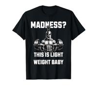 Madness This is Light Weight Baby Spartan Barbell Workout Value Graphic T-Shirt