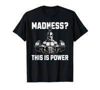Madness This is Power Spartan Weightlifting Motivation Value Graphic T-Shirt