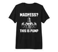 Madness This is Pump Spartan Weightlifting Motivation Premium T-Shirt