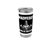 Madness This is The Gym Warrior Barbell Strength Motivation Stainless Steel Insulated Tumbler