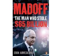 Madoff: The Man Who Stole $65 Billion