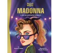 Madonna: A Who HQ Illustrated Biography