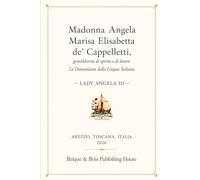 Madonna Angela Marisa Elisabetta de’ Cappelletti, gentildonna di spirito e di lettere. Le Dimenticate della Lingua Italiana