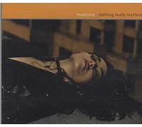 Madonna - Nothing Really Matters