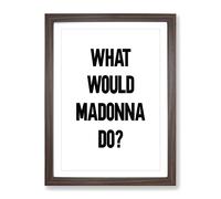 Madonna Typography Quote Framed Print | A2 Walnut Framed Wall Art | Ready to Hang | Modern Positive Affirmations Picture | Living Room Bedroom Lounge Office
