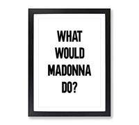 Madonna Typography Quote Framed Print | A4 Black Framed Wall Art | Ready to Hang | Modern Positive Affirmations Picture | Living Room Bedroom Lounge Office