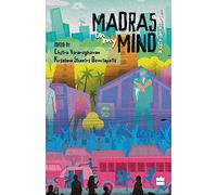 Madras on My Mind: A City in Stories