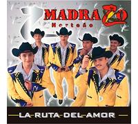 Madrazo Norteño - La Ruta Del Amor