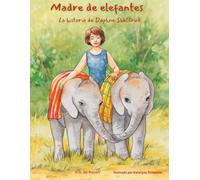 Madre de elefantes: La historia de Daphne Sheldrick