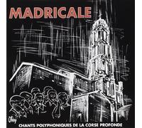 Madricale - Chants Polyphoniques De La Corse Profonde