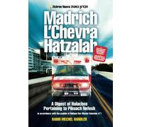 Madrich L'Chevra Hatzalah: A Digest of Halachos Pertaining to Pikuach Nefesh