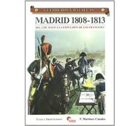 Madrid, 1808-1813 : del 2 de Mayo a la expulsión de Los franceses