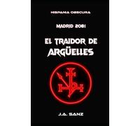 Madrid 2081 - El traidor de Argüelles (Hispania Obscura)