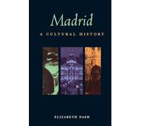 Madrid: A Cultural History (Interlink Cultural Histories)