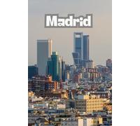 Madrid: Beautiful Cities, World Wonders, World Cities Collection, Lined Notebook to Write In With Soft Cover Journal 110 pages 6 x 9 in