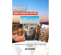 MADRID Guide de voyage mis à jour 2025: La capitale dorée de l'art, des places et de la vie nocturne de l'Espagne