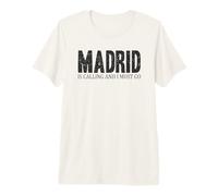 Madrid is Calling and I Must Go | Spain Lover Premium T-Shirt