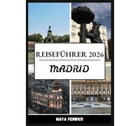 MADRID REISEFÜHRER 2026