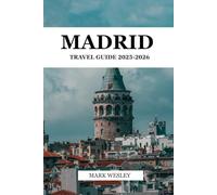 MADRID TRAVEL GUIDE 2025-2026: Unveiling the Heart of Spain