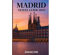 Madrid Travel Guide 2025: A Simple, Step-by-Step Guide to Madrid’s Sights, Eats, Culture, and Day Trips