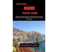MADRID TRAVEL GUIDE: Discover the Heart of Spain from Royal Palaces and World-Class Museums to Buzzing Plazas, Tapas Culture, and Timeless City Energy