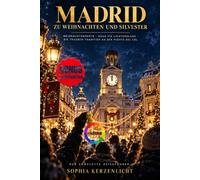 Madrid zu Weihnachten & Silvester: Weihnachtsmärkte, Gran Vía Lichterglanz und die berühmte Trauben-Tradition an der Puerta del Sol - der komplette Reiseführer