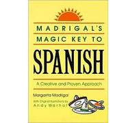 Madrigal's Magic Key to Spanish by Margarita Madrigal. Andy Warhol (Illustrator)