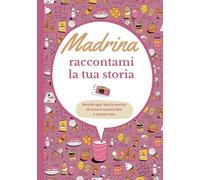 Madrina raccontami la tua storia: Un libro di ricordi da condividere | Un regalo originale per la migliore madrina | Per tutte le occasioni: compleanni, Natale...