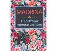 Madrina, tu historia merece un libro: Álbum de recuerdos para completar en 52 semanas - Regalo ideal para Navidad, cumpleaños o bautizo