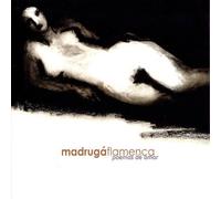 Madruga Flamenca - Poemas De Amor