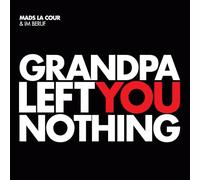 MADS LA COUR & IM BERUF - GRANDPA LEFT YOU NOTHING