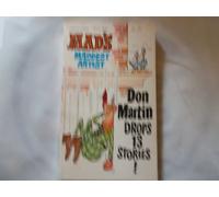 Mad's Maddest Artist Don Martin Drops 13 Stories!
